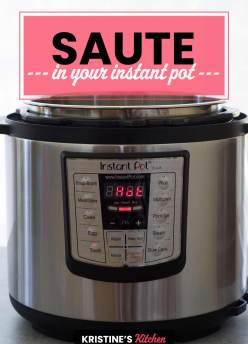 Instant Pot with display showing "Hot" and Saute button illuminated. Text overlay on image reads, "Saute in your instant pot."